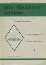 Gli oratori del giorno. Il magistrato politico. Scienza e processo. Anno LXXXVI. N. 1