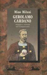 Gerolamo Cardano. Mistero e scienza nel Cinquecento