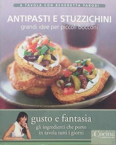 Antipasti e stuzzichini, grandi idee per piccoli bocconi - Benedetta Parodi - copertina