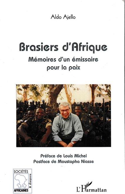 Brasiers d'Afrique: Mémoires d'un émissaire pour la paix - copertina