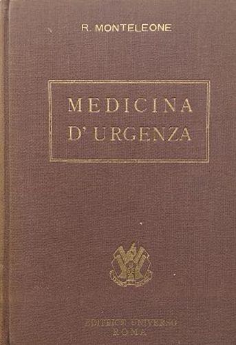 Medicina d'urgenza. Diagnosi e terapia - Remo Monteleone - copertina