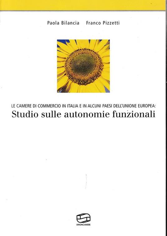 Le Camere di Commercio in Italia e in alcuni paesi dell'Unione Europea - Paola Bilancia - copertina