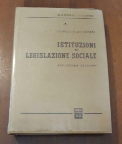 Istituzioni di legislazione sociale - Lionello R. Levi Sandri - copertina