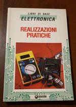 Elettronica Realizzazioni pratiche