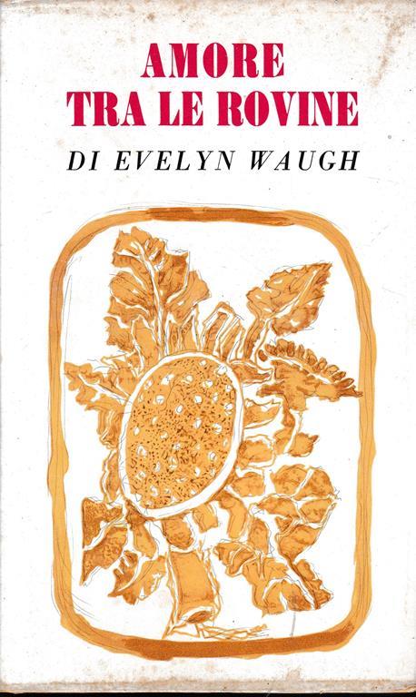 Amore tra le rovine - Evelyn Waugh - copertina