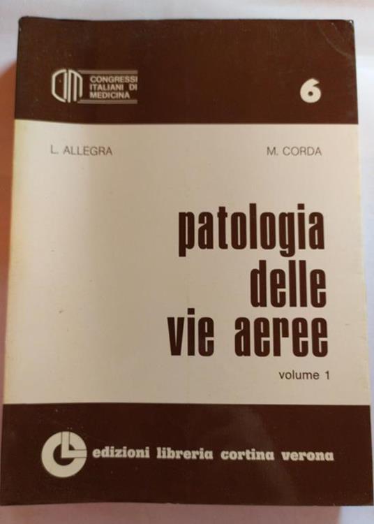 Patologia delle vie aeree Volume 1 - Luciano Allegra - Libro Usato - Cortina  (Verona) - | IBS