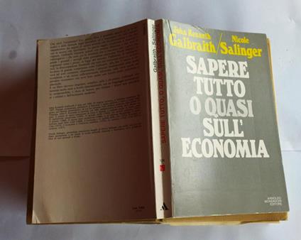 Sapere tutto o quasi sull'economia - John Kenneth Galbraith - copertina