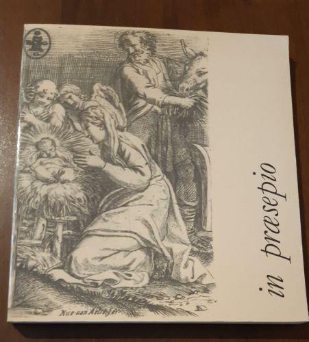 In præsepio: immagini della Natività nelle incisioni dei secoli XVI XIX - Marcello Fagiolo - copertina