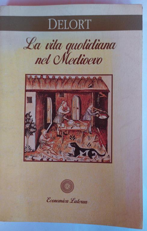 La vita quotidiana nel Medioevo - Robert Delort - copertina