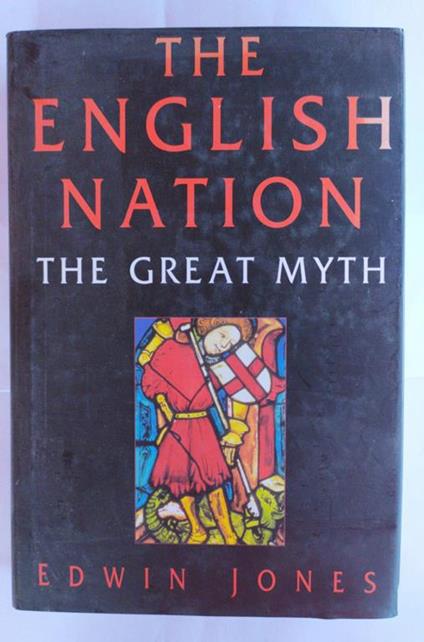 The english nation. The Great myth - Edwin Jones - copertina