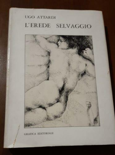 L' Erede selvaggio - Ugo Attardi - copertina