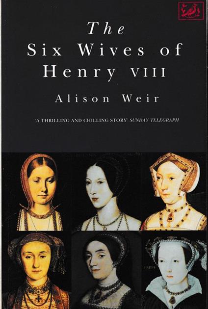 The Six Wives Of Henry VIII - Alison Weir - copertina