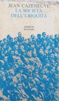 La società dell'ubiquità - Jean Cazeneuve - copertina