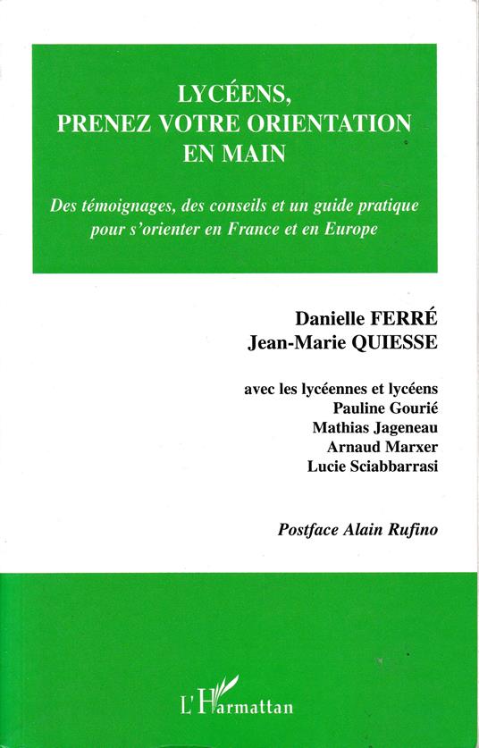 Lycéens, prenez votre orientation en main : Des témoignages, des conseils et un guide pratique pour s'orienter en France et en Europe - copertina