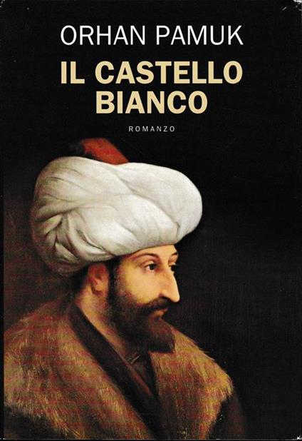 Il castello bianco - Orhan Pamuk - copertina