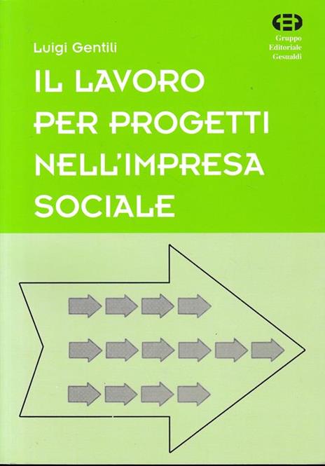 Il lavoro per progetti nell'impresa sociale - Luigi Gentili - copertina