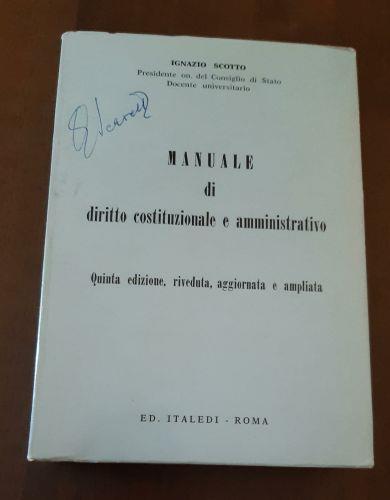 Manuale di diritto costituzionale e amministrativo - Ignazio Scotto - copertina