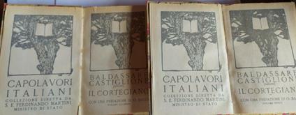 Il cortegiano. Con una prefazione di O.Bacci Volume I e II - Baldassarre Castiglione - copertina