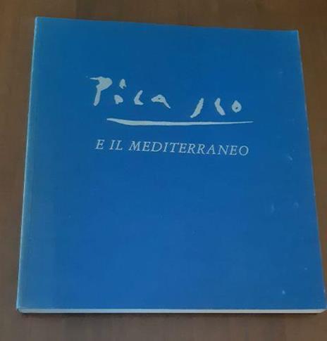 Picasso e il Mediterraneo - Pablo Picasso - copertina