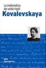 Kovalevskaya. La matematica dei solidi rigidi