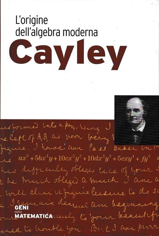 Cayley. L'origine dell'algebra moderna - copertina