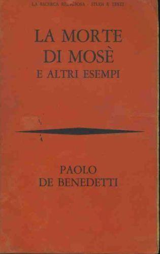 La morte di Mosè e altri tempi - Paolo De Benedetti - copertina