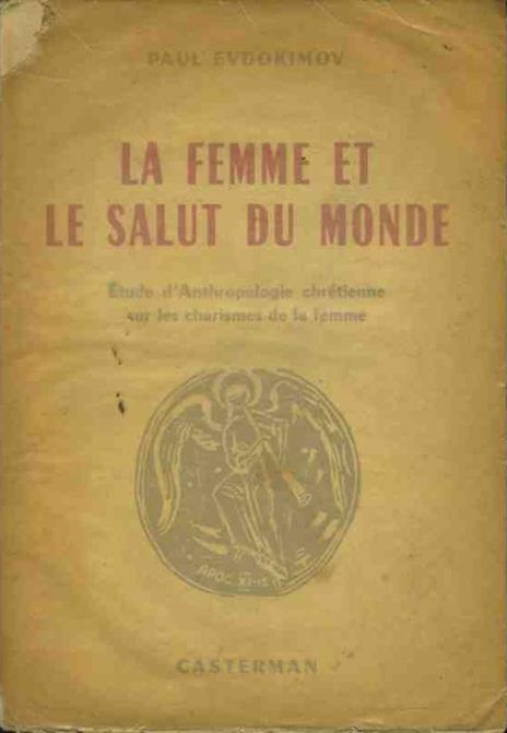 La femme et le salut du monde - Paul Evdokimov - 2