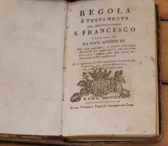 Regola e testamento del serafico padre S.Francesco confermata da Papa Onorio III - copertina