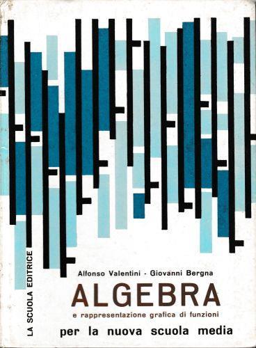 Algebra e rappresentazione grafica di funzioni - A. Valentini - copertina