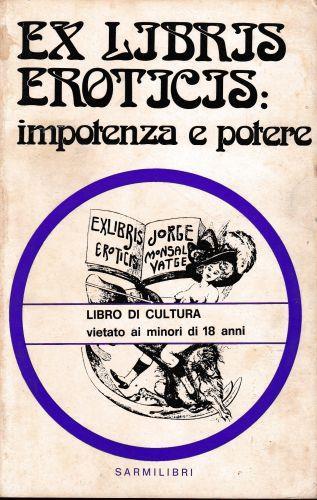 Ex libris eroticis: impotenza e potere. Periodico mensile - copertina