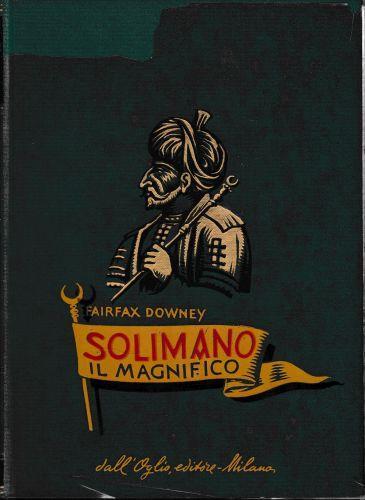 Solimano il Magnifico - Fairfax Downey - copertina