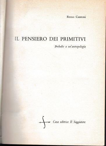Il pensiero dei primitivi - Remo Cantoni - copertina