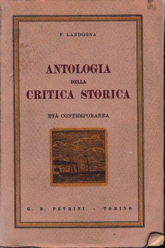 Antologia della critica storica. Età contemporanea - Franco Landogna - copertina