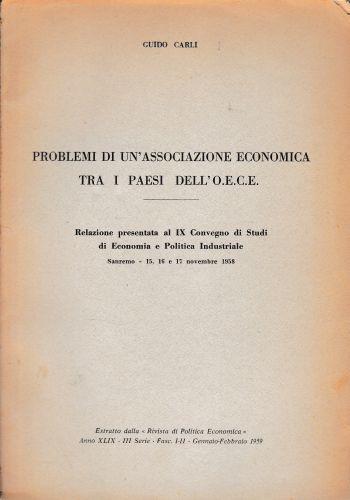 Problemi di un'aasociazione economica tra i paesi de''O.E.C.E. Estratto dalla "Rivista di Politica Economica" - Guido Carli - copertina