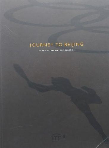 Journey to Beijing. Tennis Celebrates The Olympics - copertina