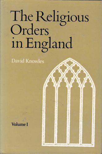 The Religious Orders in England. Vol. 1 (un volume) - David Knowles - copertina