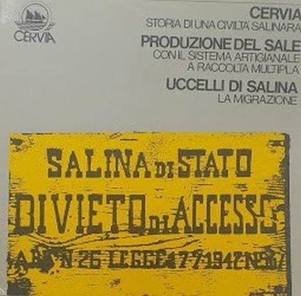 Cervia, storia di una civiltà salinara - Produzione del sale con il sistema artigianale a raccolta multipla - Uccelli di salina la migrazione - copertina