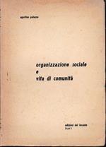 Organizzazione sociale e vita di comunità. Studio monografico su un villaggio etero-costruito