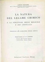 La natura del legame chimico e la struttura delle molecole e dei cristalli