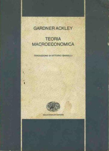 Teoria macroeconomica - Gardner Ackley - copertina