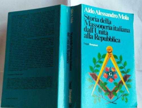 Storia della Massoneria italiana dall'Unità alla Repubblica - Aldo A. Mola - copertina