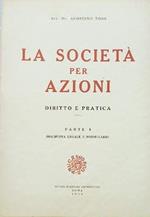 La società per azioni. Diritto e Pratica, parte 1: Disciplina legale e Formulario