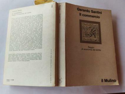 Il commercio. Saggio di economia del diritto - Gerardo Santini - copertina