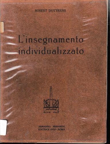 I problemi della didattica, vol. secondo. L'insegnamento individualizzato - Robert Dottrens - copertina