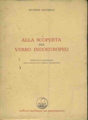 Alla scoperta del verbo indoeuropeo - Michele Jacobelli - copertina