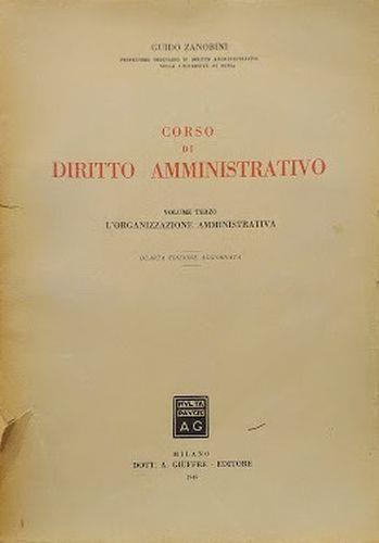 Corso di Diritto Amministrativo, volume terzo: L'Organizzazione Amministrativa - Guido Zanobini - copertina