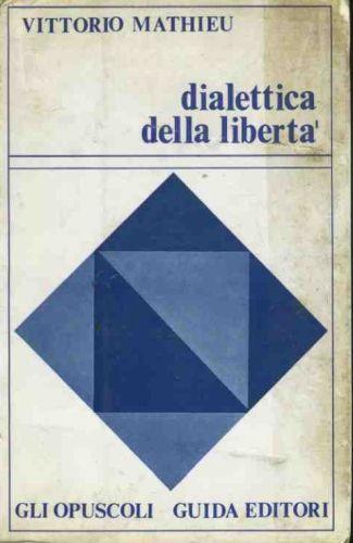 Dialettica della libertà - Vittorio Mathieu - copertina