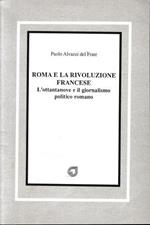 Roma e la rivoluzione francese. L'ottantanove e il giornalismo politico romano