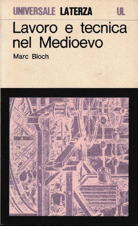 Lavoro e tecnica nel Medioevo - Marc Bloch - copertina