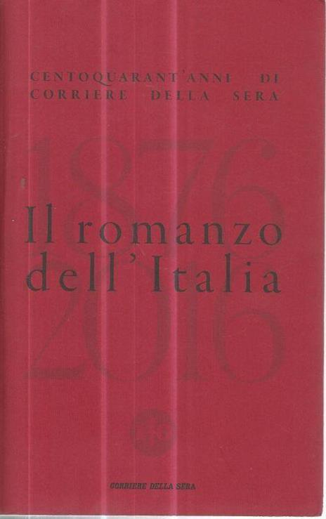 Il romanzo dell'Italia. 1876-2016 - Antonio Carioti - copertina